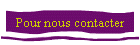 Pour nous contacter