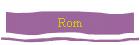 Rom